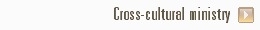 Cross-cultural ministry